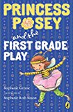 Book Princess Posey and the First Grade Play (Princess Posey, First Grader) free