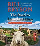 Book The Road to Little Dribbling: Adventures of an American in Britain free