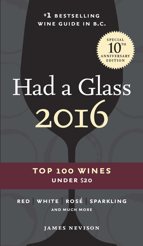Book Had A Glass 2016: Top 100 Wines Under $20 (Had a Glass Top 100 Wines) free