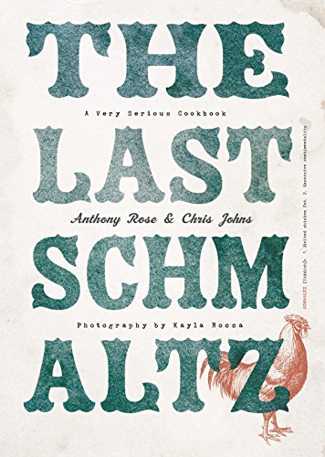 Book The Last Schmaltz: A Very Serious Cookbook free