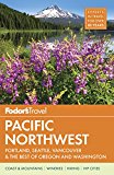 Book Fodor's Pacific Northwest: Portland, Seattle, Vancouver & the Best of Oregon and Washington (Full-color Travel Guide) free