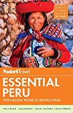 Book Fodor's Essential Peru: with Machu Picchu & the Inca Trail (Full-color Travel Guide (1)) free