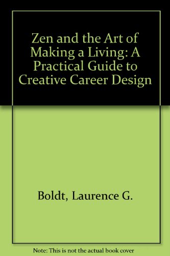 Book Zen And The Art Of Making A Living: A Practical Guide To Creative Career Design free