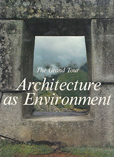 Book Architecture As Environment - The Grand Tour free