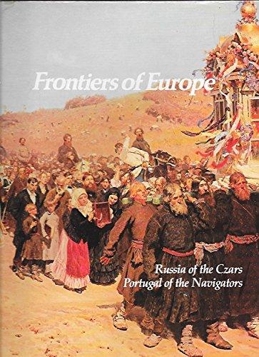 Book Frontiers of Europe: Russia of the Czars, Portugal of the Navigators (Imperial Visions Series: The Rise and Fall of Empires) free