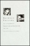 Book Between Friends: The Correspondence of Hannah Arendt and Mary McCarthy 1949-1975 free