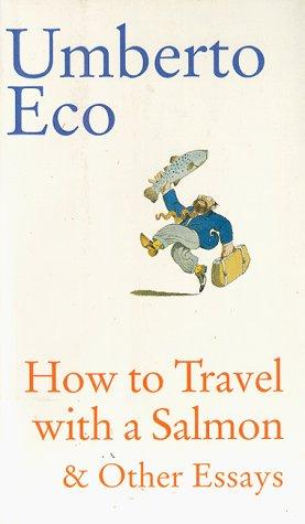 Book How to Travel With a Salmon & Other Essays free
