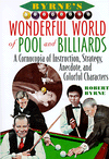 Book Byrne's Wonderful World of Pool and Billiards: A Cornucopia of Instruction, Strategy, Anecdote, and Colorful Characters free