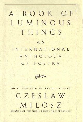 Book A Book of Luminous Things: An International Anthology of Poetry free