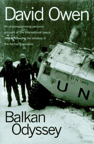 Book Balkan Odyssey a personal account of the international peace efforts following the breakup of the former Yugoslavia free