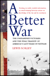 Book A Better War: The Unexamined Victories and Final Tragedy of America's Last Years in Vietnam free