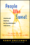 Book People Who Sweat: Ordinary People, Extraordinary Pursuits free