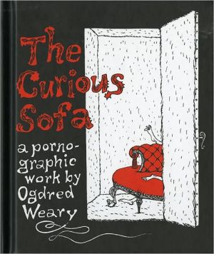 Book The Curious Sofa: A Pornographic Work by Ogdred Weary free