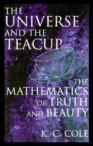 Book The Universe and the Teacup: The Mathematics of Truth and Beauty free