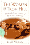 Book The Women of Troy Hill: The Back-Fence Virtues of Faith and Friendship free