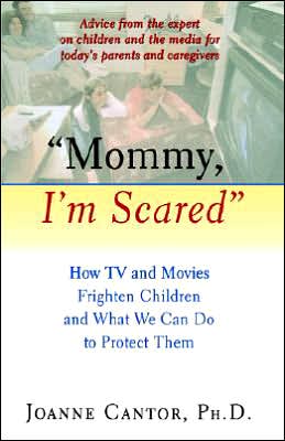Book "Mommy, I'm Scared": How TV and Movies Frighten Children and What We Can Do to Protect Them free