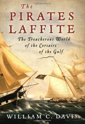 Book The Pirates Laffite: The Treacherous World of the Corsairs of the Gulf free