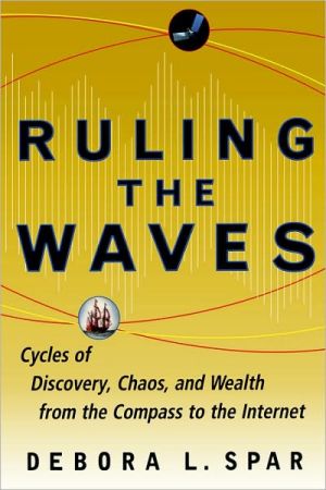 Book Ruling the Waves: Cycles of Discovery, Chaos, and Wealth, from the Compass to the Internet free