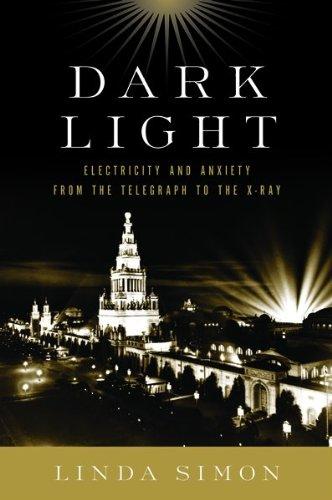 Book Dark Light: Electricity and Anxiety from the Telegraph to the X-Ray free