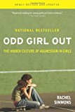 Book Odd Girl Out: The Hidden Culture of Aggression in Girls free
