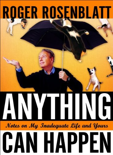 Book Anything Can Happen: Notes on My Inadequate Life and Yours free