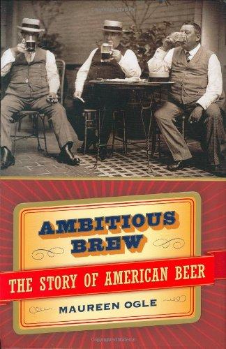 Book Ambitious Brew : The Story of American Beer free