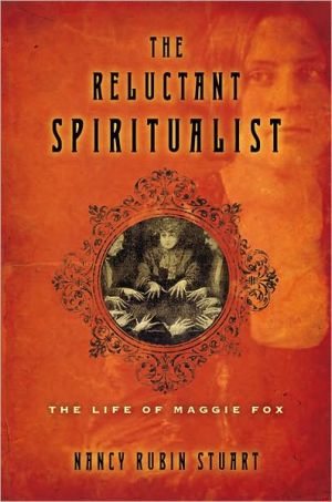 Book The Reluctant Spiritualist: The Life of Maggie Fox free