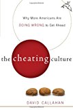 Book The Cheating Culture: Why More Americans Are Doing Wrong to Get Ahead free