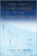 Book You Have to Be Careful in the Land of the Free free