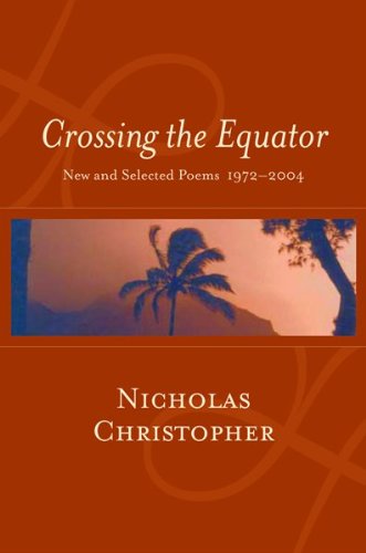 Book Crossing the Equator: New and Selected Poems 1972-2004 free