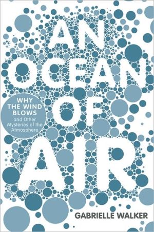 Book An Ocean of Air: Why the Wind Blows and Other Mysteries of the Atmosphere free