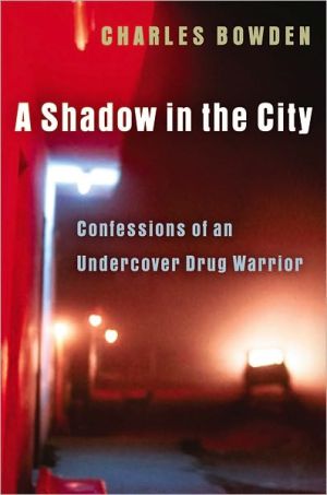Book A Shadow in the City: Confessions of an Undercover Drug Warrior free
