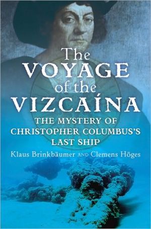 Book The Voyage of the Vizcaina: The Mystery of Christopher Columbus's Last Ship free