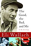 Book The Good, the Bad, and Me: In My Anecdotage free