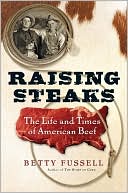 Book Raising Steaks: The Life and Times of American Beef free