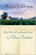 Book The Life All Around Me By Ellen Foster free