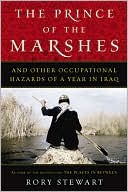 Book The Prince of the Marshes: And Other Occupational Hazards of a Year in Iraq free