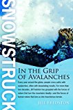 Book Snowstruck: In the Grip of Avalanches free