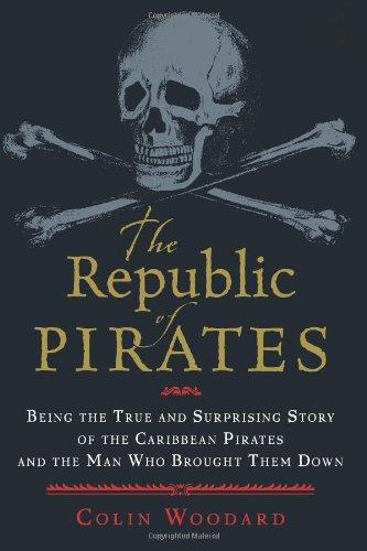 Book The Republic of Pirates: Being the True and Surprising Story of the Caribbean Pirates and the Man Who Brought Them Down free