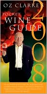 Book Oz Clarke's Pocket Wine Guide 2008 (Oz Clarke's Pocket Wine Book) free Book Oz Clarke's Pocket Wine Guide 2008 (Oz Clarke's Pocket Wine Book) free