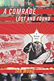 Book A Comrade Lost and Found: A Beijing Story free