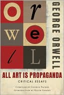 Book All Art Is Propaganda: Critical Essays free