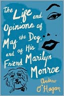 Book The Life and Opinions of Maf the Dog, and of His Friend Marilyn Monroe free