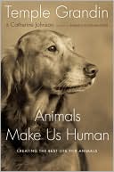 Book Animals Make Us Human: Creating the Best Life for Animals free