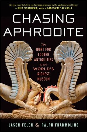 Book Chasing Aphrodite: The Hunt for Looted Antiquities at the World's Richest Museum free