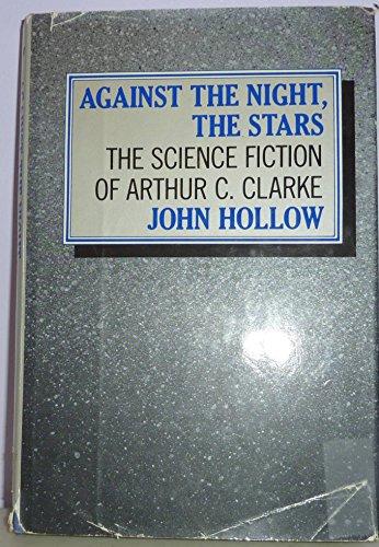 Book Against the Night, the Stars: The Science Fiction of Arthur C. Clarke free