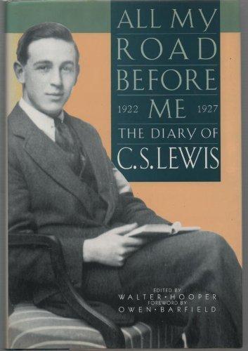 Book All My Road Before Me: The Diary of C.S. Lewis 1922-1927 free