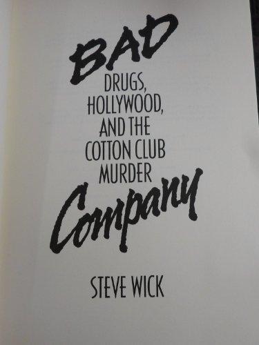 Book Bad Company: Drugs, Hollywood and the Cotton Club Murder free