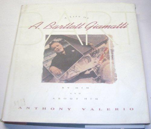 Book Bart: A Life of A. Bartlett Giamatti by Him and About Him free
