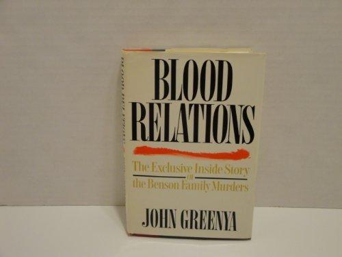 Book Blood Relations/the Exclusive Inside Story of the Benson Family Murders free